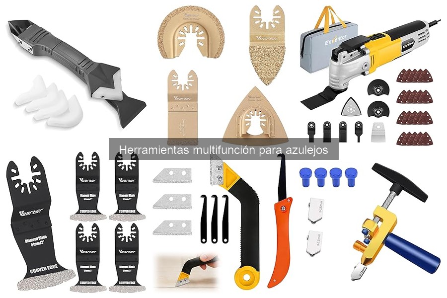 Cuidados y Mantenimiento de Herramientas Multifunción para Azulejos