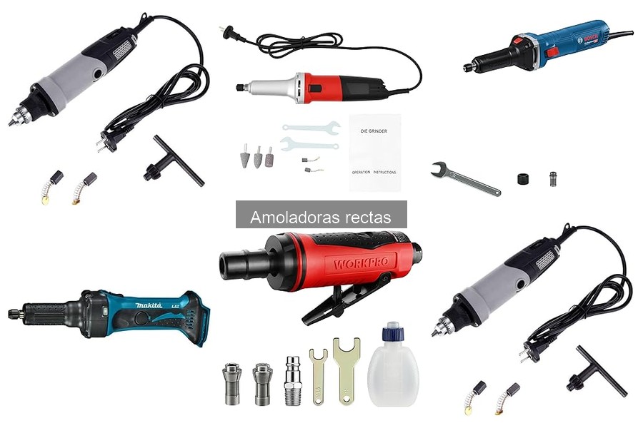 Tipos de amoladoras rectas y sus aplicaciones específicas