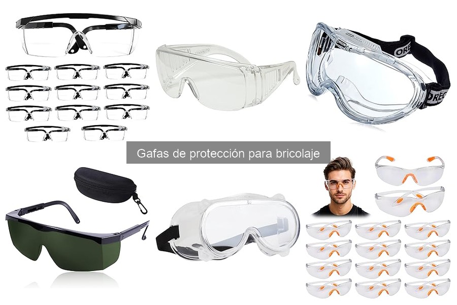 Tipos de gafas de protección para bricolaje: guía completa