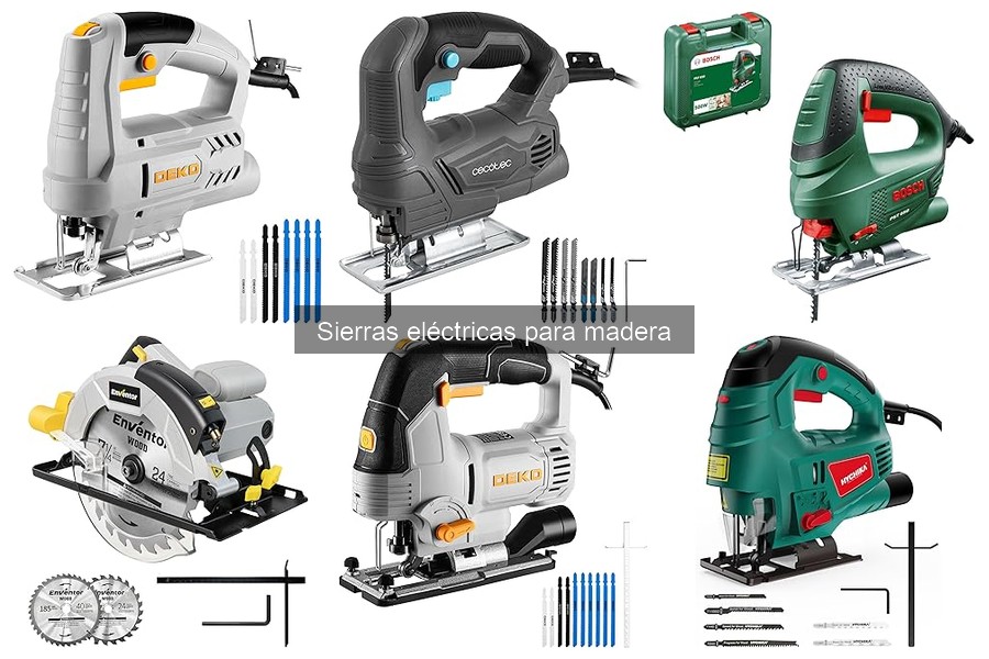 Tipos de sierras eléctricas para madera: Guía completa